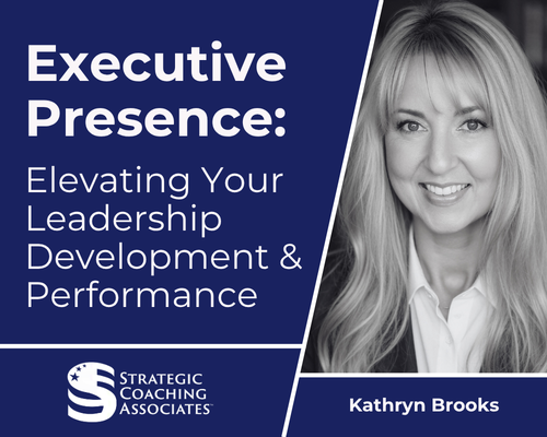 Executive Presence: Elevating Your Leadership Development and Performance